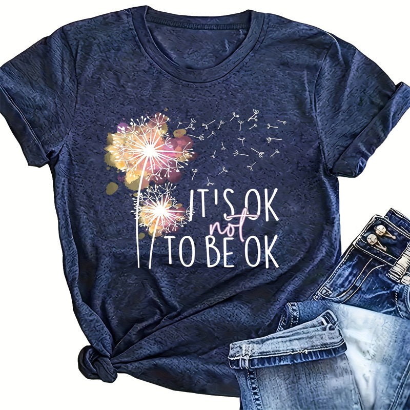 Women's Round Neck ‘IT'S OK TO BE OK' Print Tee